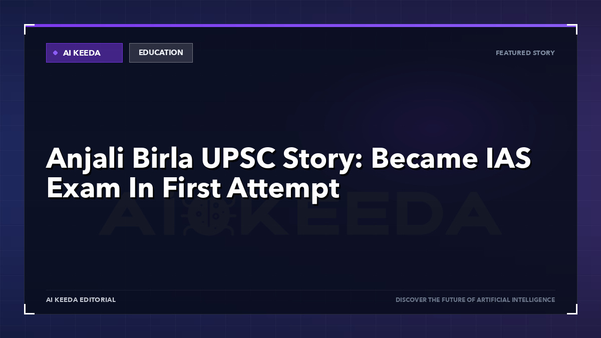 Anjali Birla UPSC Story: Became IAS Exam In First Attempt