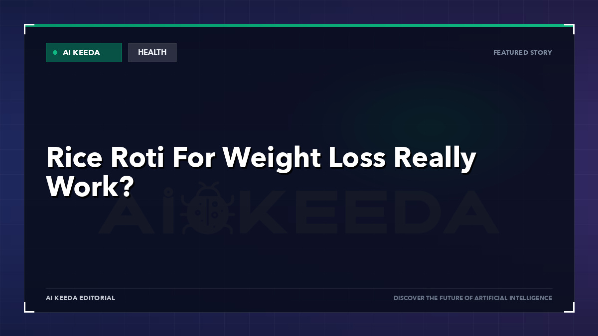 Rice Roti For Weight Loss Really Work?
