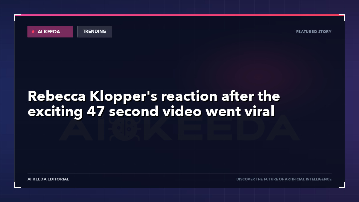Rebecca Klopper's reaction after the exciting 47 second video went viral