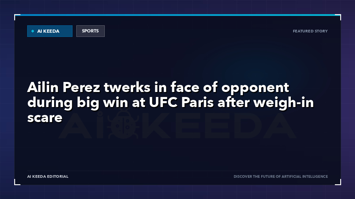 Ailin Perez twerks in face of opponent during big win at UFC Paris after weigh-in scare